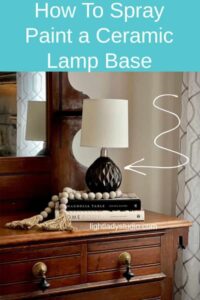 How to Spray Paint a Ceramic Lamp: DIY Tutorial - LightLady Studio